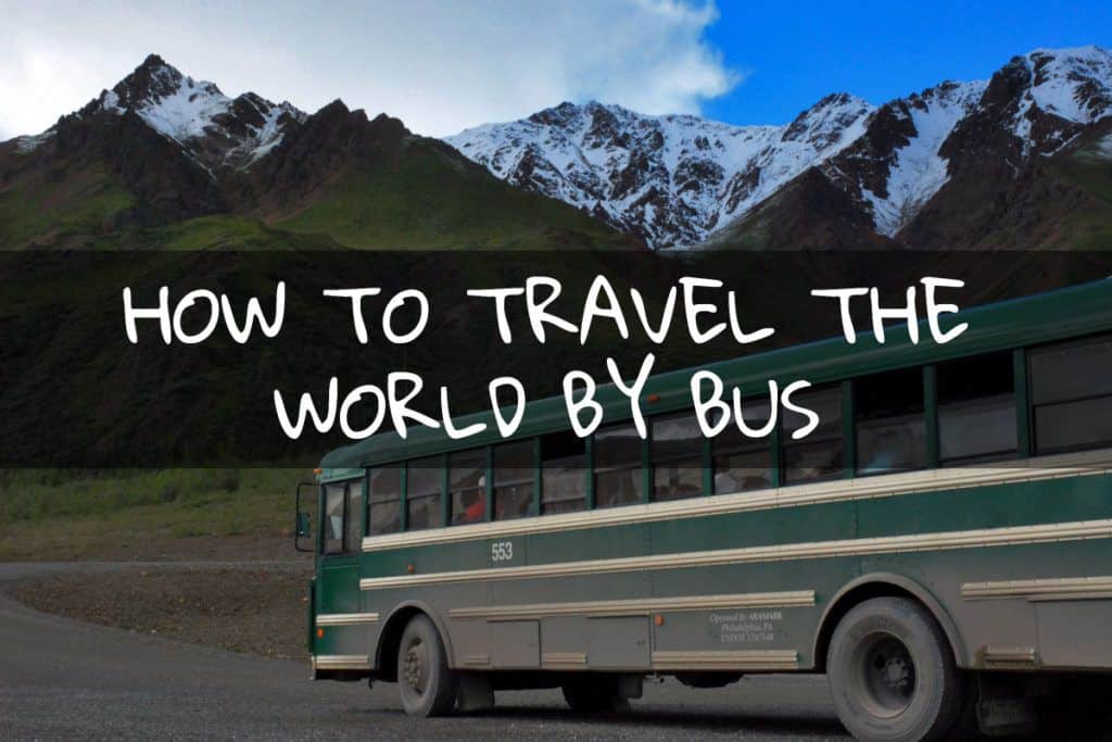 how to travel the world by bus