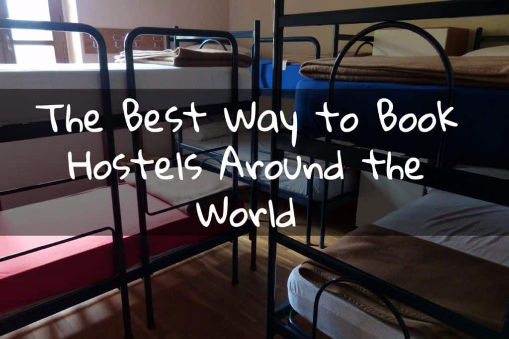 The Best Way to Book Hostels Around the World